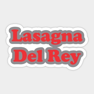 Lasagna Del Ray Sticker